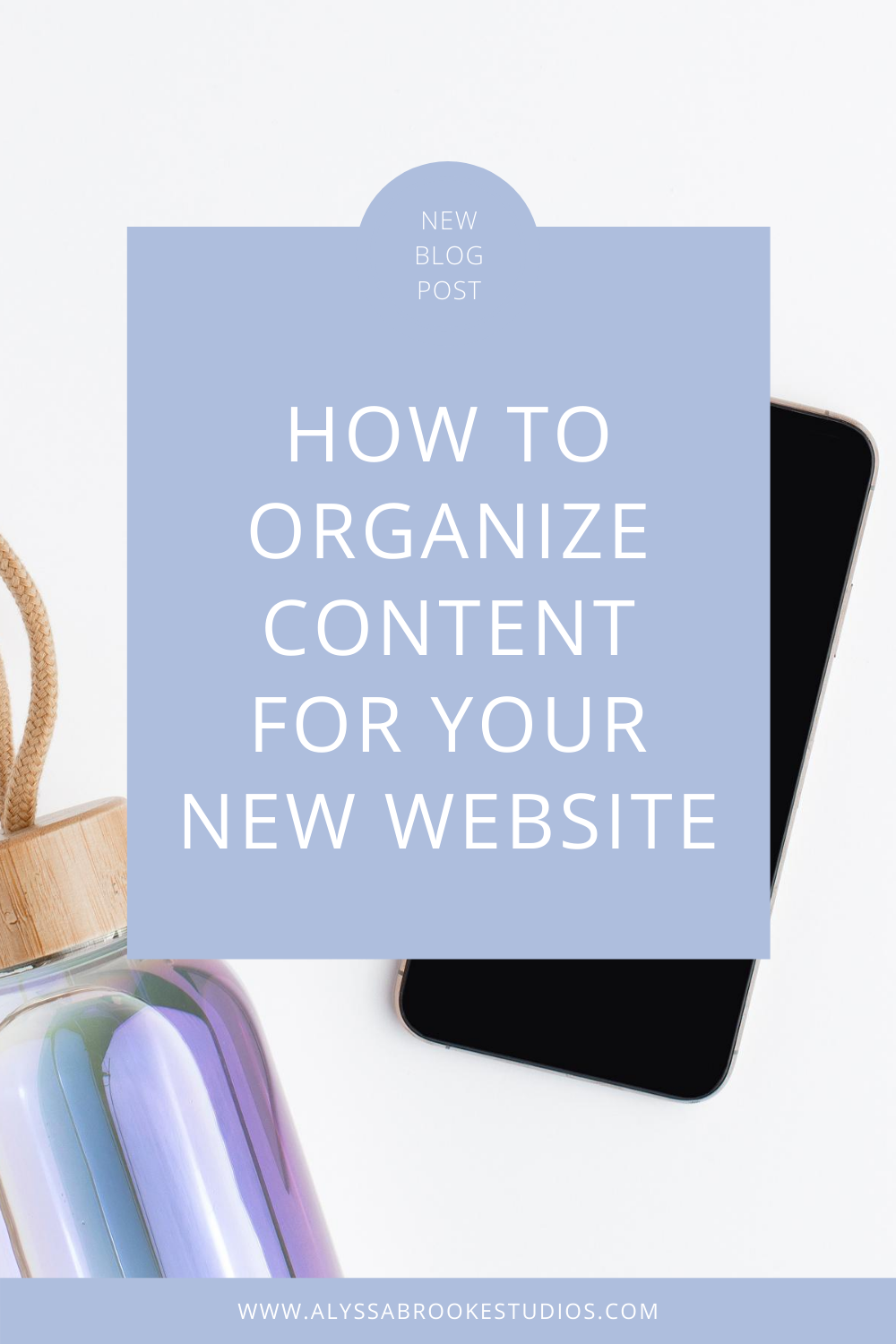 How to Organize Content for Your New Website // Alyssa Brooke Studios #websitedesign #websitelayout #websitetemplate